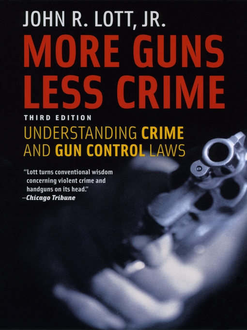 Title details for More Guns, Less Crime by John R. Lott - Available